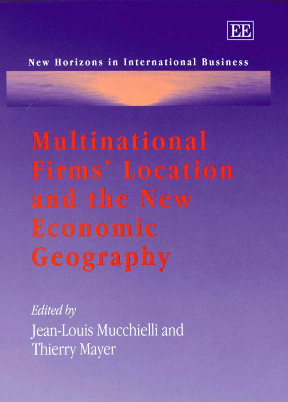 Multinational Firms' Location And The New Economic Geography (New Horizons in International Business Series) by Jean-Louis Mucchielli Thierry Mayer