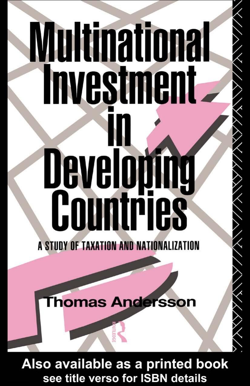 Multinational Investment in Developing Countries: A Study of Taxation and Nationalization by Thoma Andersson
