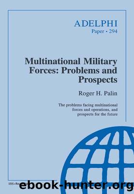 Multinational Military Forces by Roger Palin