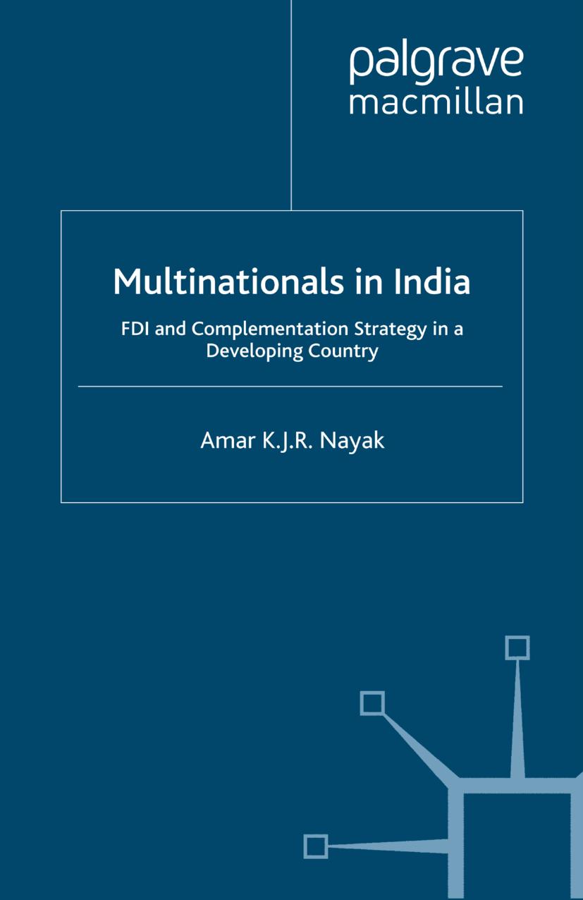 Multinationals in India: FDI and Complementation Strategy in a Developing Country by Amar K. J. R. Nayak (auth.)