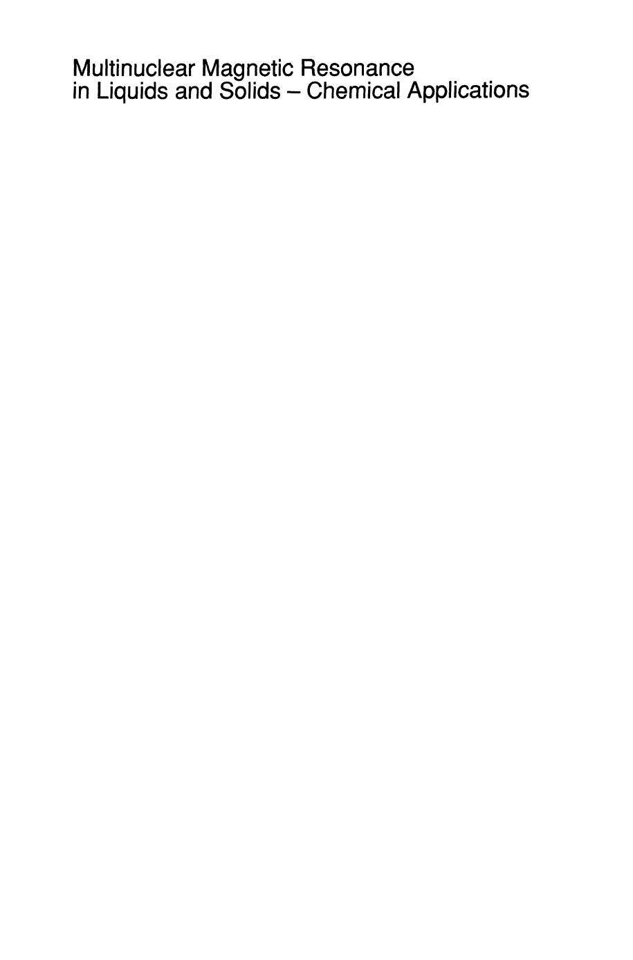 Multinuclear Magnetic Resonance in Liquids and Solids â Chemical Applications by Gerard Van Koten (auth.) Pierre Granger Robin K. Harris (eds.)