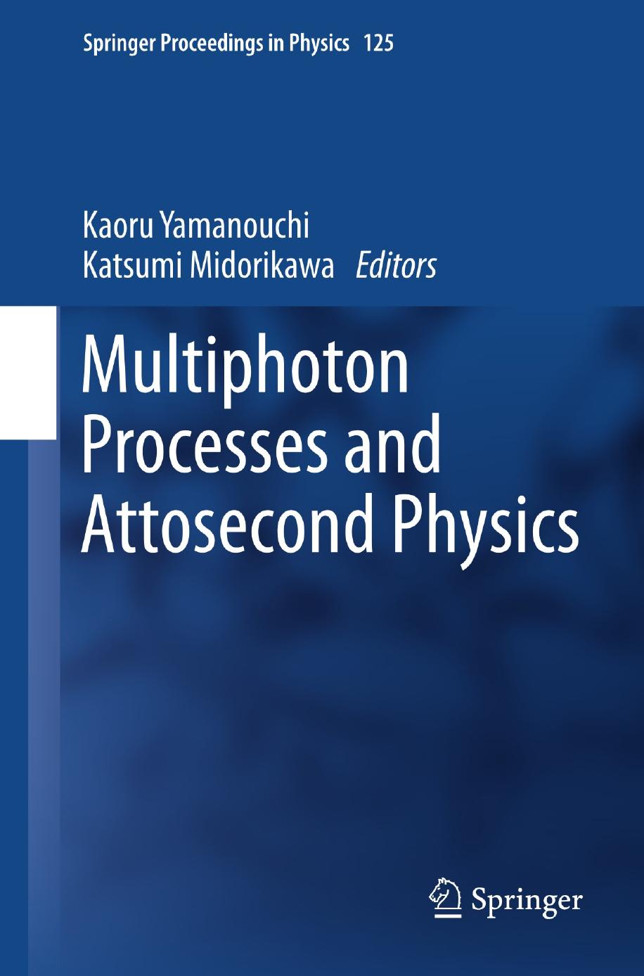 Multiphoton Processes and Attosecond Physics: Proceedings by Unknow