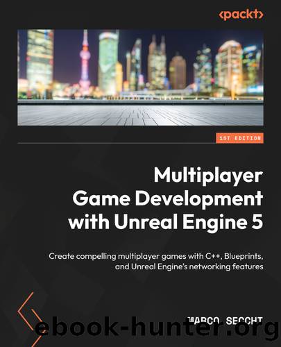 Multiplayer Game Development with Unreal Engine 5 (for John Malkovec) by Marco Secchi