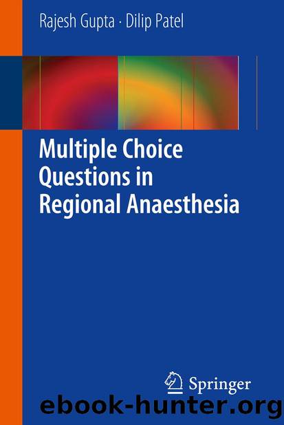 Multiple Choice Questions in Regional Anaesthesia by Rajesh Gupta & Dilip Patel