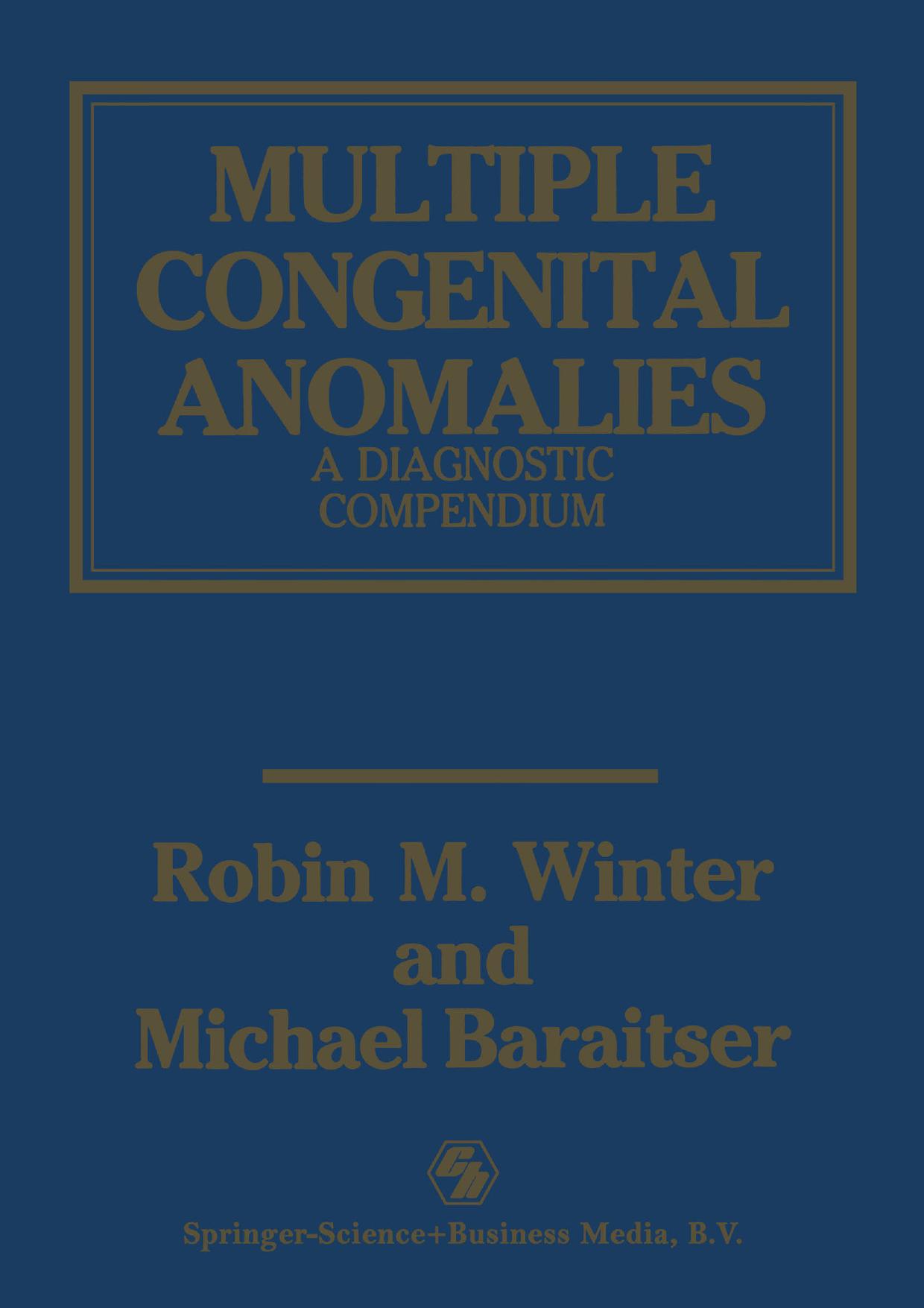 Multiple Congenital Anomalies: A Diagnostic Compendium by Robin M. Winter Michael Baraitser (auth.)
