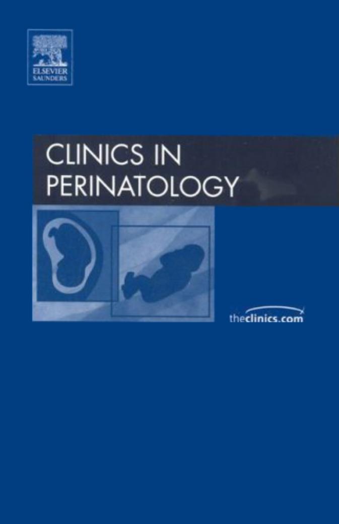 Multiple Gestations, An Issue of Clinics in Perinatology by Keith Eddleman MD Joanne Stone MD