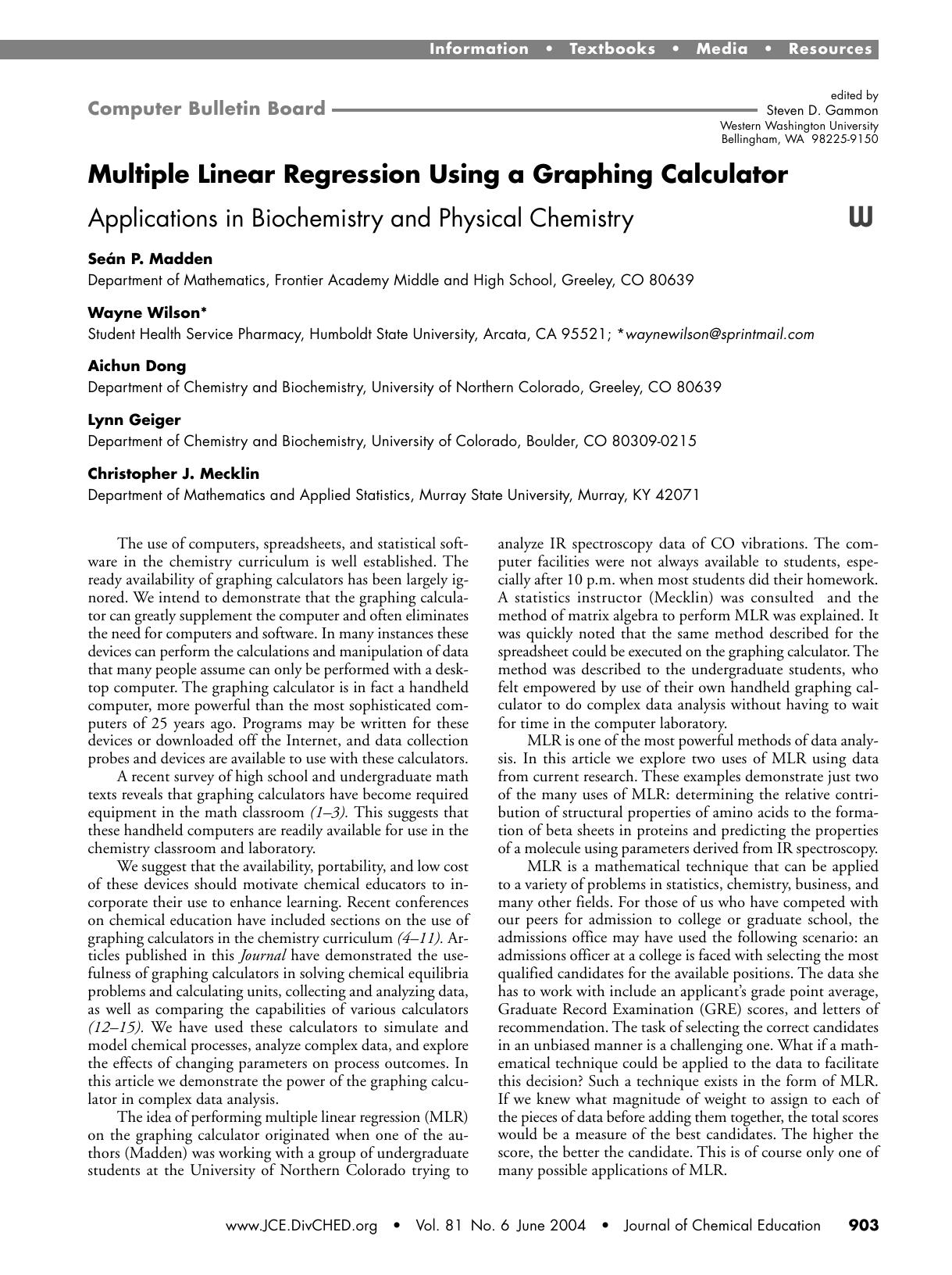 Multiple Linear Regression Using a Graphing Calculator. Applications in Biochemistry and Physical Chemistry by Se&&aacute;n P. Madden Wayne Wilson Aichun Dong Lynn Geiger and Christopher J. Mecklin