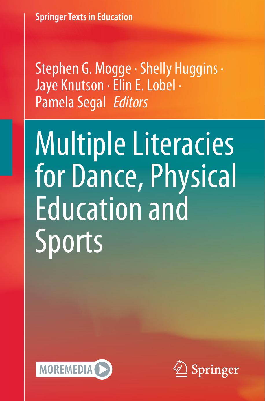 Multiple Literacies for Dance, Physical Education and Sports by Stephen G. Mogge Shelly Huggins Jaye Knutson Elin E. Lobel Pamela Segal