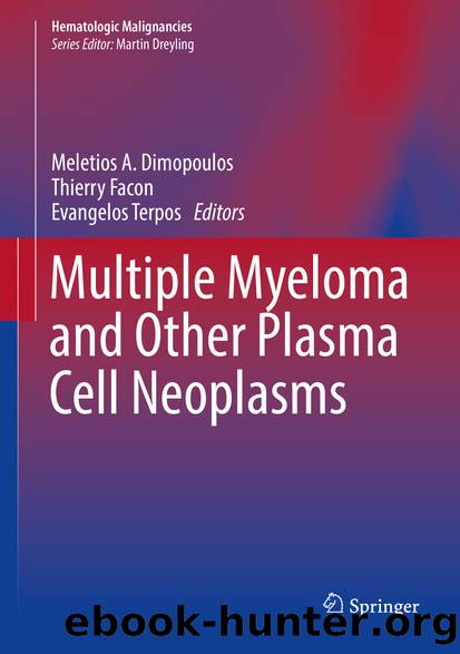 Multiple Myeloma and Other Plasma Cell Neoplasms by Meletios A. Dimopoulos Thierry Facon & Evangelos Terpos