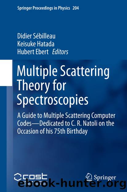Multiple Scattering Theory for Spectroscopies by Didier Sébilleau Keisuke Hatada & Hubert Ebert