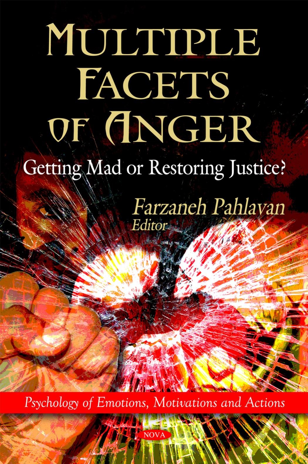 Multiple facets of anger : getting mad or restoring justice? by Pahlavan Farzaneh