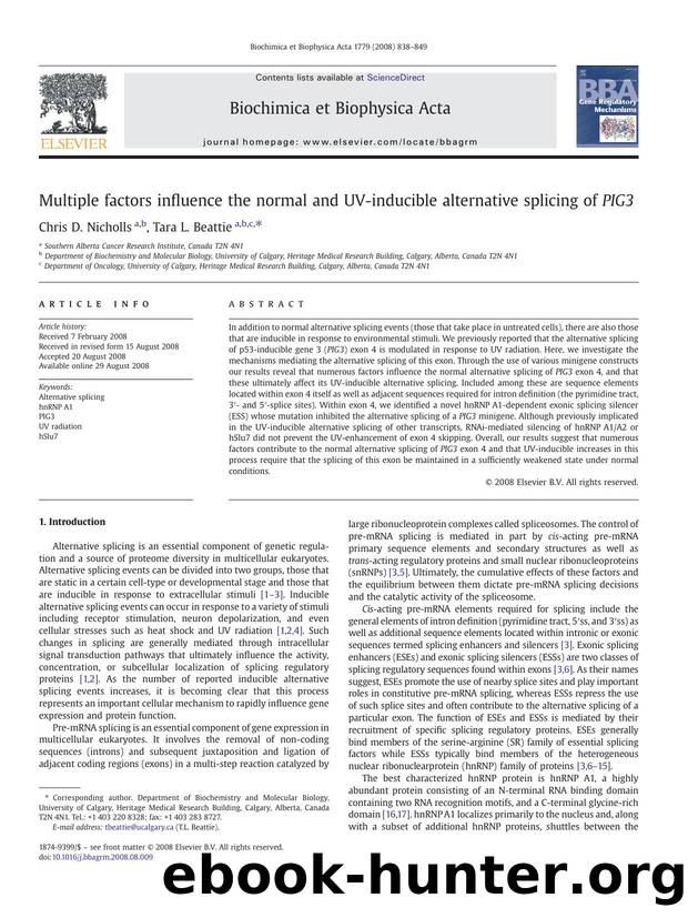 Multiple factors influence the normal and UV-inducible alternative splicing of PIG3 by Chris D. Nicholls; Tara L. Beattie
