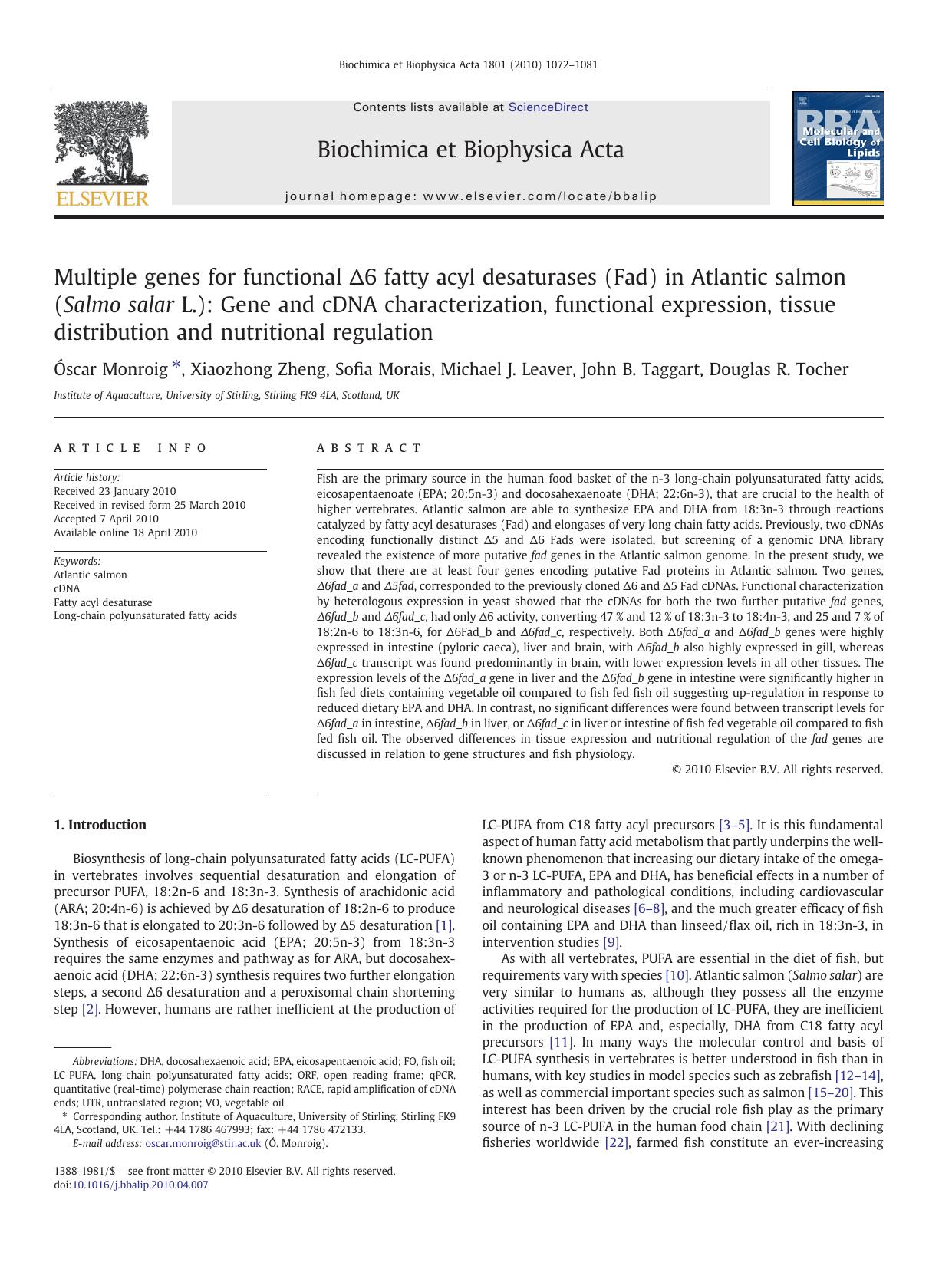 Multiple genes for functional â6 fatty acyl desaturases (Fad) in Atlantic salmon (Salmo salar L.): Gene and cDNA characterization, functional expression, tissue distribution and  by Óscar Monroig