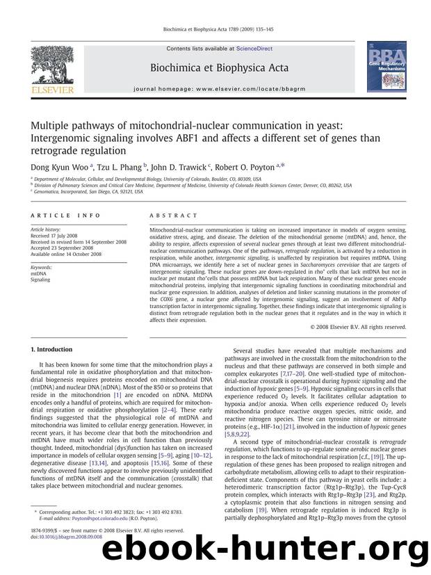Multiple pathways of mitochondrial-nuclear communication in yeast: Intergenomic signaling involves ABF1 and affects a different set of genes than retrograde regulation by Dong Kyun Woo; Tzu L. Phang; John D. Trawick; Robert O. Poyton