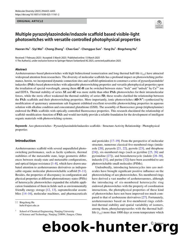 Multiple pyrazolylazoindoleindazole scaffold based visible-light photoswitches with versatile controlled photophysical properties by Haoran Hu & Siyi Wei & Chong Zhang & Chao Gao & Chengguo Sun & Yang Du & Bingcheng Hu