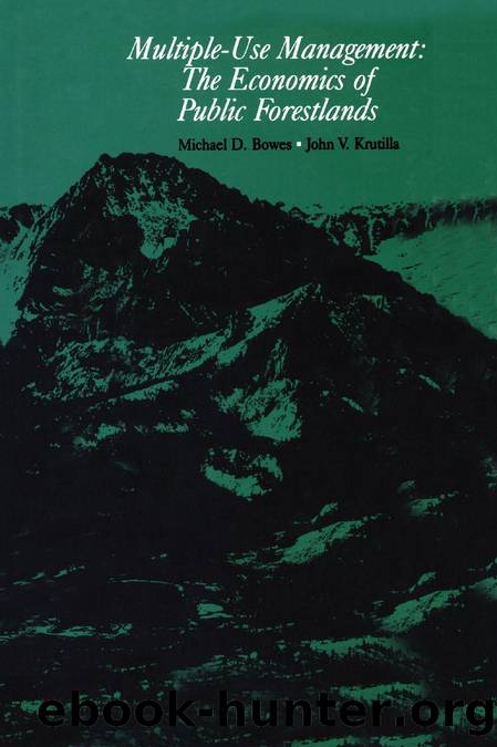 Multiple-Use Management: The Economics of Public Forestlands by Michael D. Bowes; John V. Krutilla
