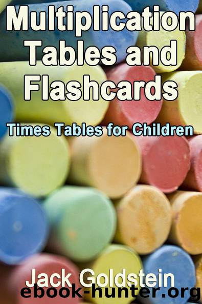 Multiplication Tables and Flashcards by Jack Goldstein