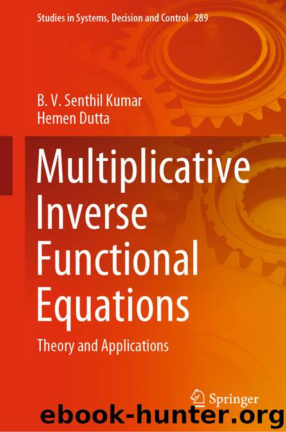 Multiplicative Inverse Functional Equations by B. V. Senthil Kumar & Hemen Dutta