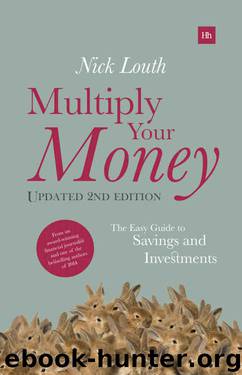 Multiply Your Money: The Easy Guide to Savings and Investments by Nick Louth