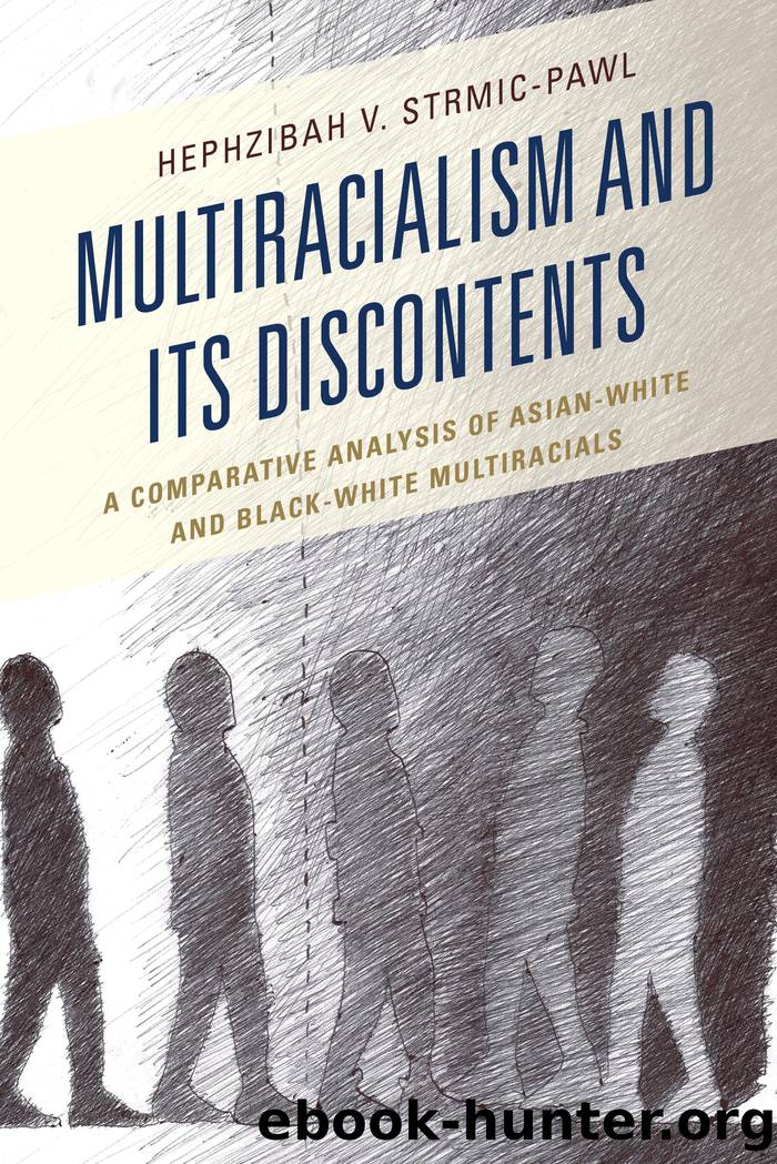 Multiracialism and Its Discontents by Strmic-Pawl Hephzibah V.;