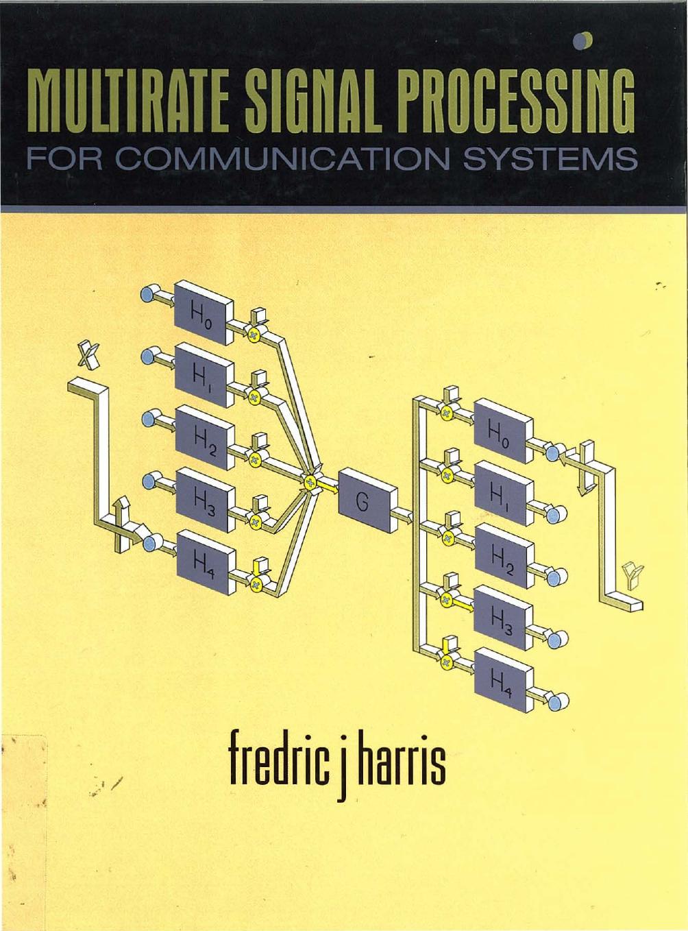 Multirate Signal Processing for Communication Systems (Repost) by Fredric J. Harris