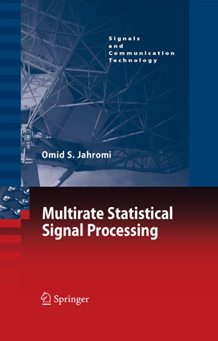 Multirate Statistical Signal Processing (Signals and Communication Technology) by Omid S. Jahromi