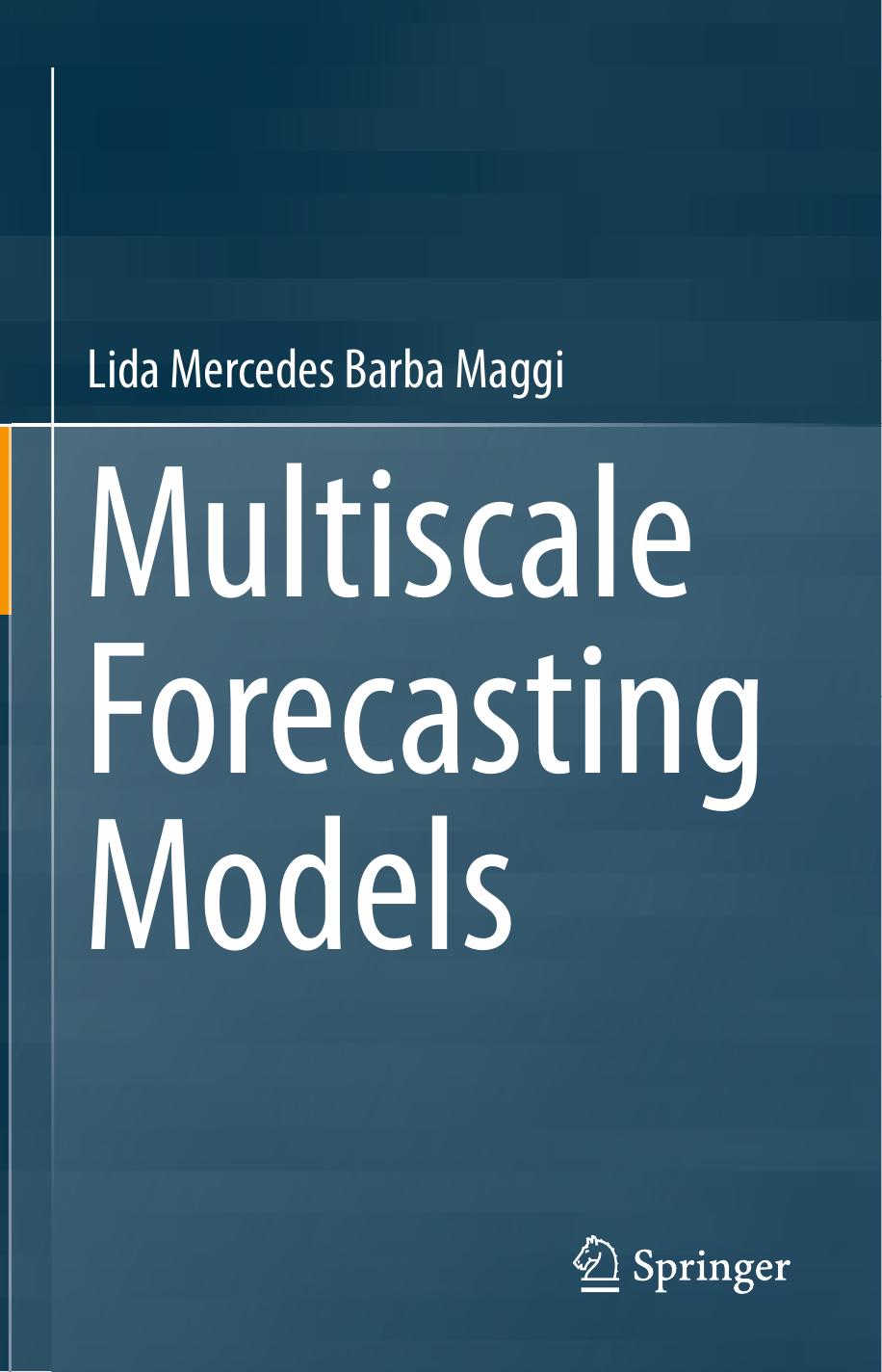 Multiscale Forecasting Models by Lida Mercedes Barba Maggi