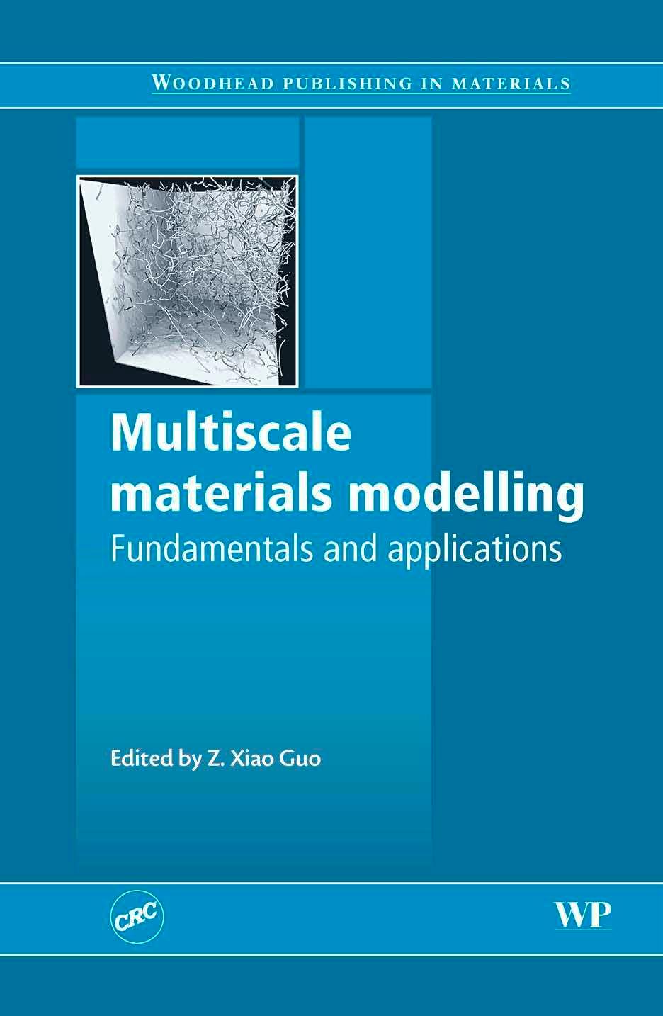 Multiscale Materials Modelling: Fundamentals and Applications by Z Xiao Guo