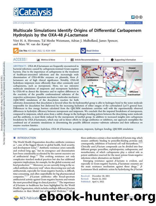 Multiscale Simulations Identify Origins of Differential Carbapenem Hydrolysis by the OXA-48 Î²-Lactamase by Viivi H. A. Hirvonen Tal Moshe Weizmann Adrian J. Mulholland James Spencer & Marc W. van der Kamp