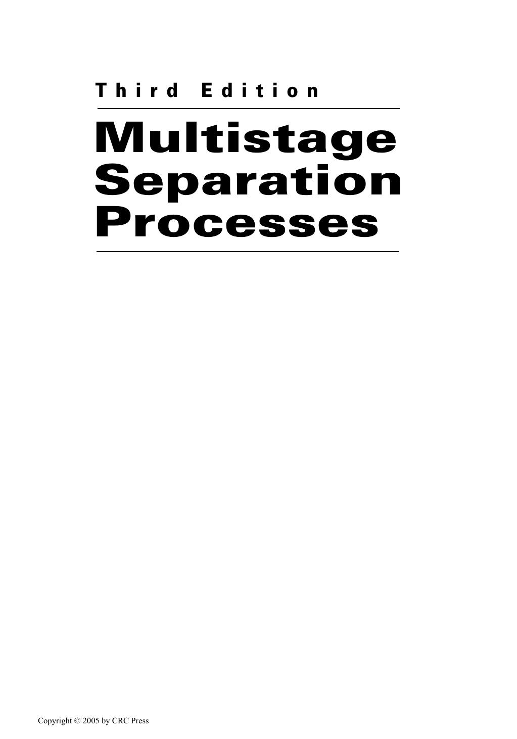 Multistage Separation Processes by Unknown