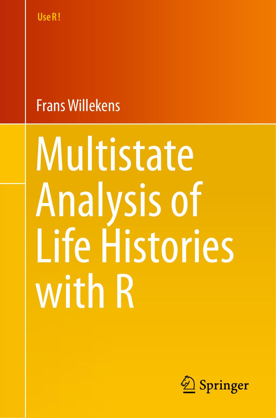 Multistate Analysis of Life Histories with R by Frans Willekens