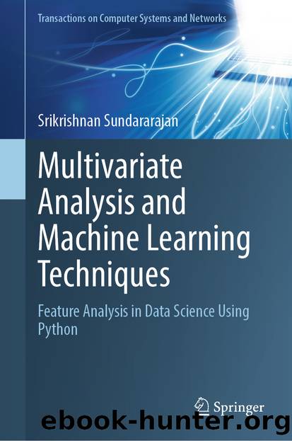 Multivariate Analysis and Machine Learning Techniques by Srikrishnan Sundararajan