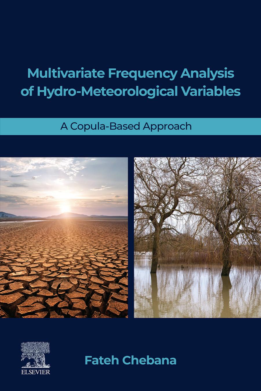 Multivariate Frequency Analysis of Hydro-Meteorological Variables: A Copula-Based Approach by Fateh Chebana
