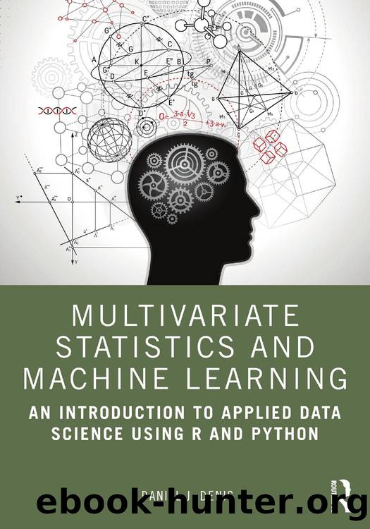 Multivariate Statistics and Machine Learning: An Introduction to Applied Data Science Using R and Python by Daniel J. Denis