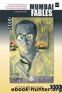 Mumbai Fables by Prakash Gyan