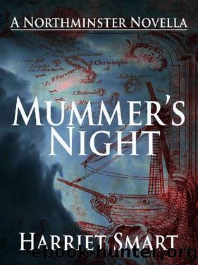 Mummerâs Night: A Northminster Novella (The Northminster Mysteries) by Harriet Smart