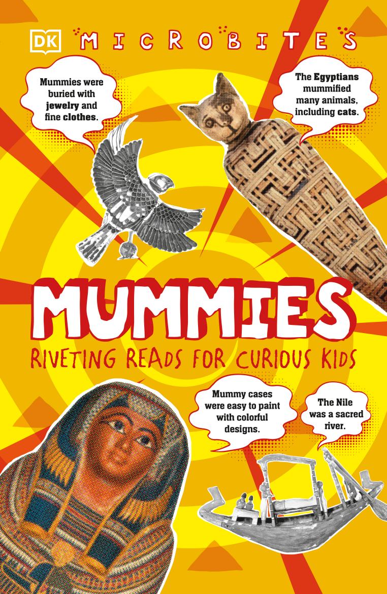 Mummies: Riveting Reads for Curious Kids (Microbites) by DK