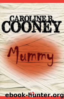 Mummy by Caroline B. Cooney