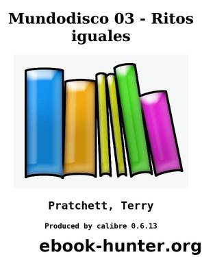 Mundodisco 03 - Ritos iguales by Pratchett Terry