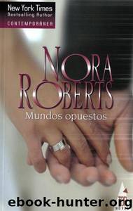 Mundos opuestos by Nora Roberts
