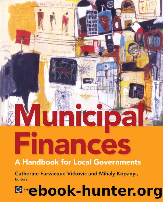 Municipal Finances: A Handbook for Local Governments by Catherine Farvacque-Vitkovic; Mihaly Kopanyi