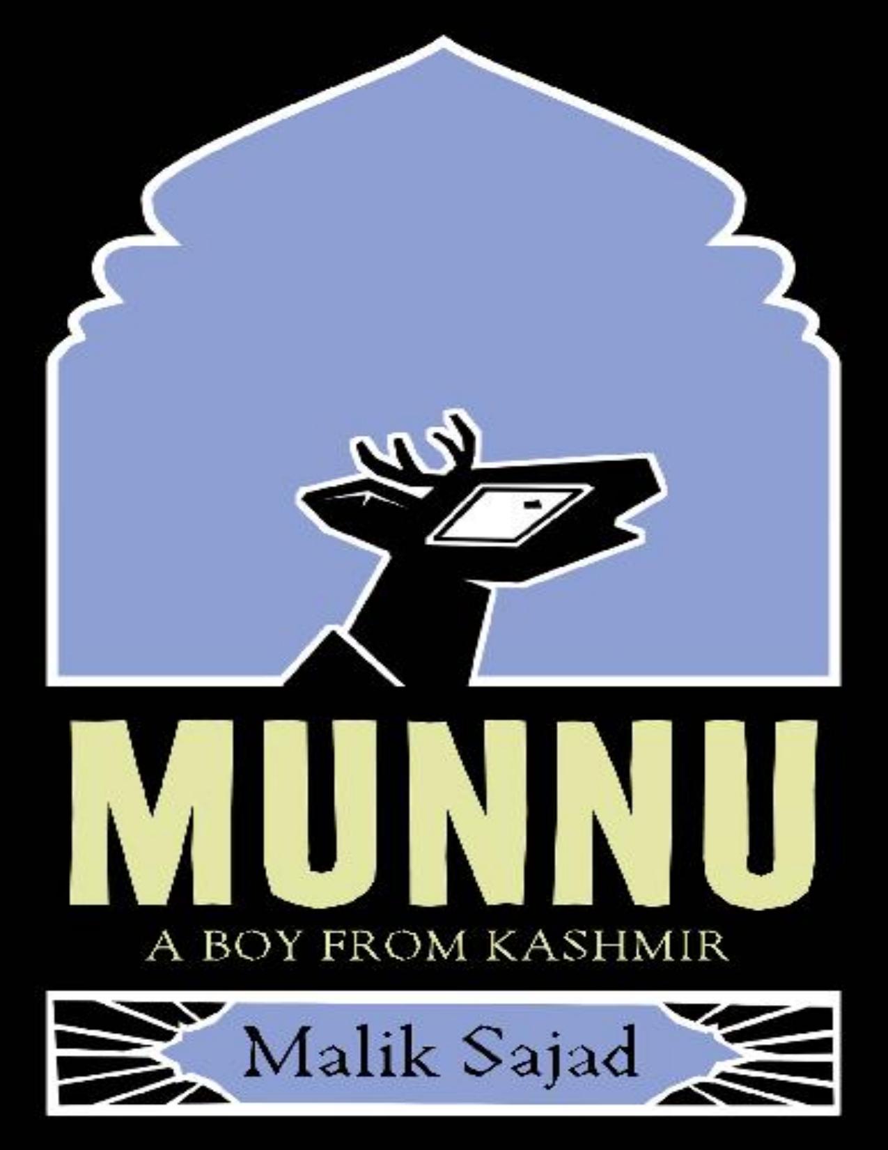 Munnu: A Boy From Kashmir by Malik Sajad