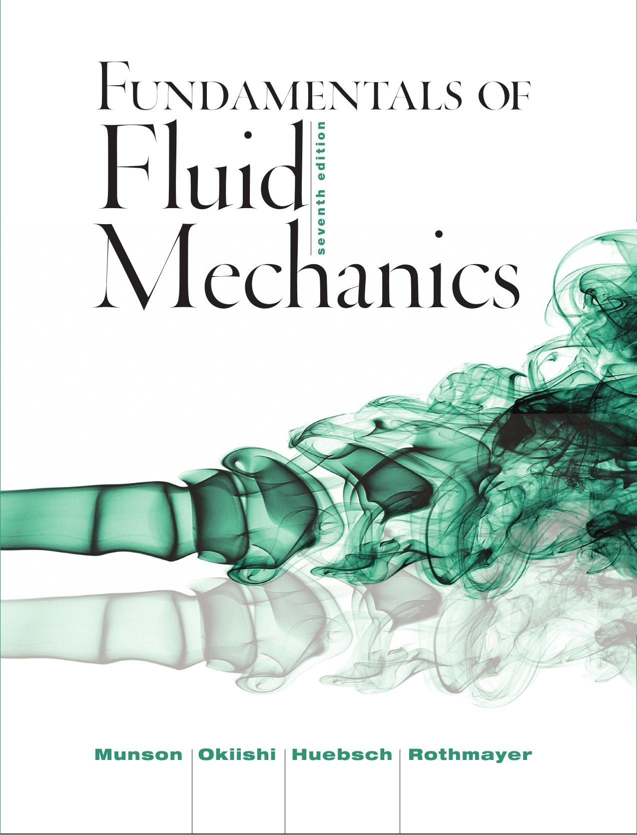 Munson Fundamentals of Fluid Mechanics 7th c2013 txtbk by Unknown