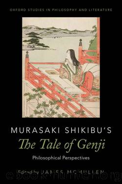 Murasaki Shikibu's The Tale of Genji (Oxford Studies in Philosophy and Lit) by James McMullen