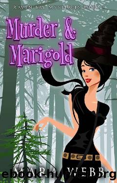 Murder & Marigold: A Witch Cozy Mystery (Raven Bay Mysteries Book 2) by Mara Webb