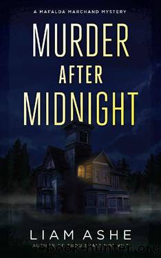 Murder After Midnight: A Mafalda Marchand Mystery Novella by Liam Ashe