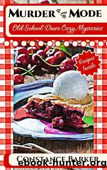 Murder Ala Mode (Old School Diner Cozy Mysteries Book 5) by Constance Barker