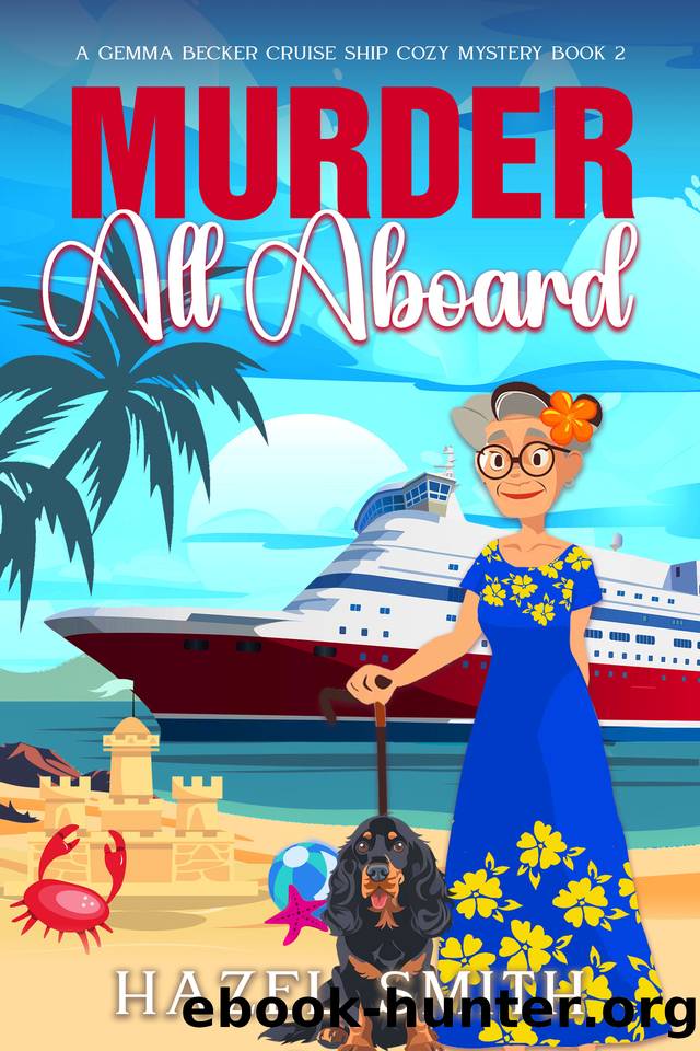 Murder All Aboard: An Unputdownable Cozy Whodunit Mystery by Hazel Smith