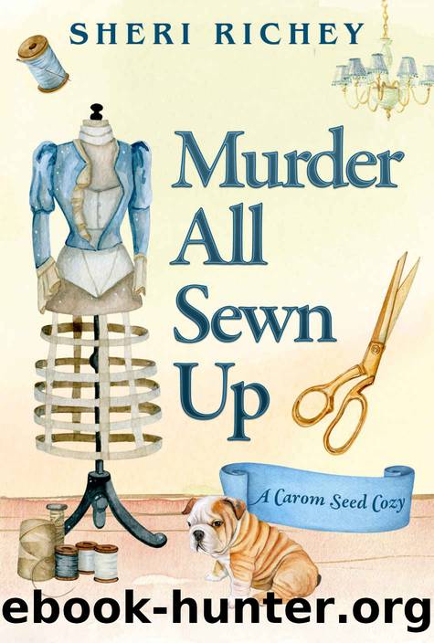 Murder All Sewn Up (A Carom Seed Cozy Book 1) by Sheri Richey