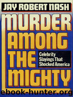 Murder Among the Mighty by Jay Robert Nash